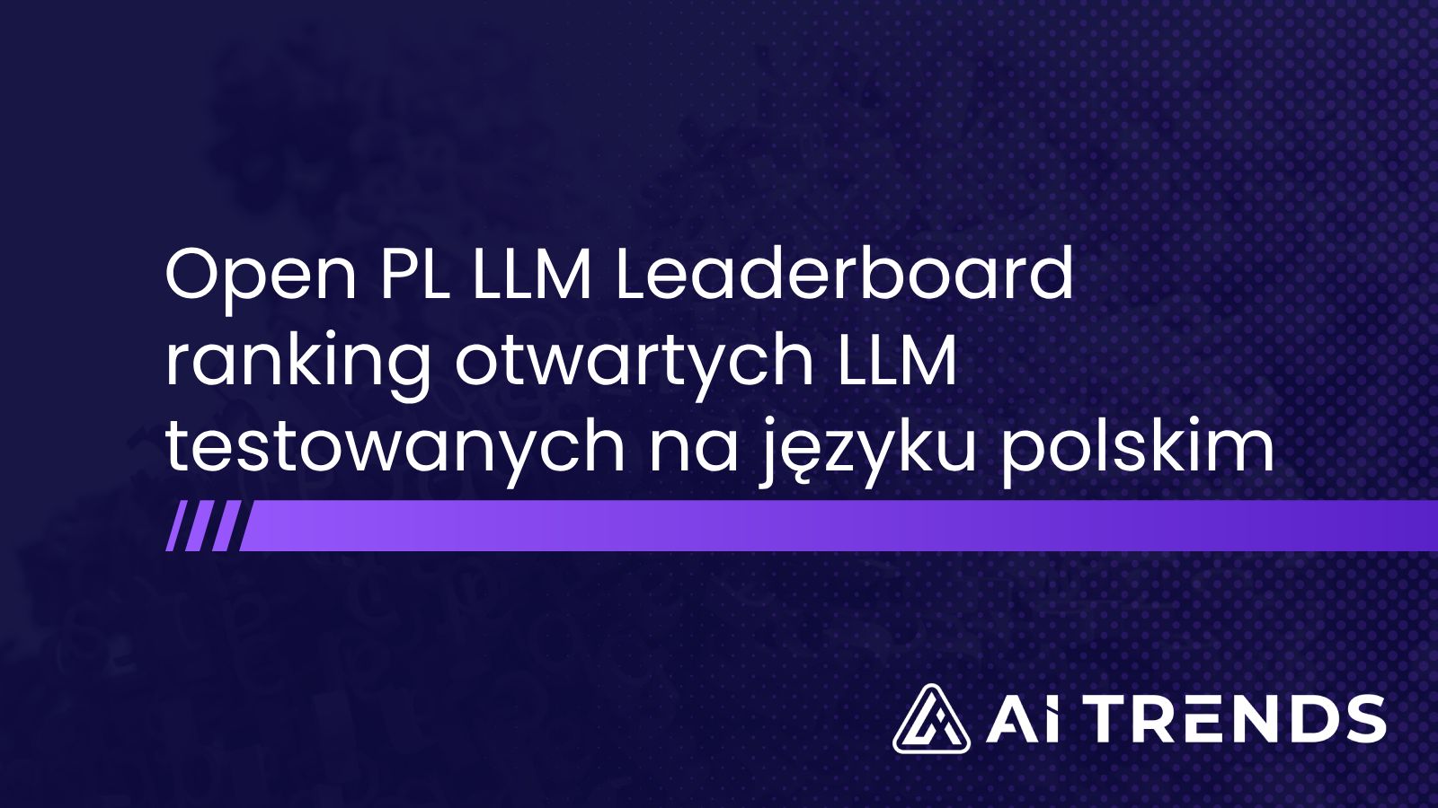 Open PL LLM Leaderboard – ranking otwartych LLM testowanych na języku polskim